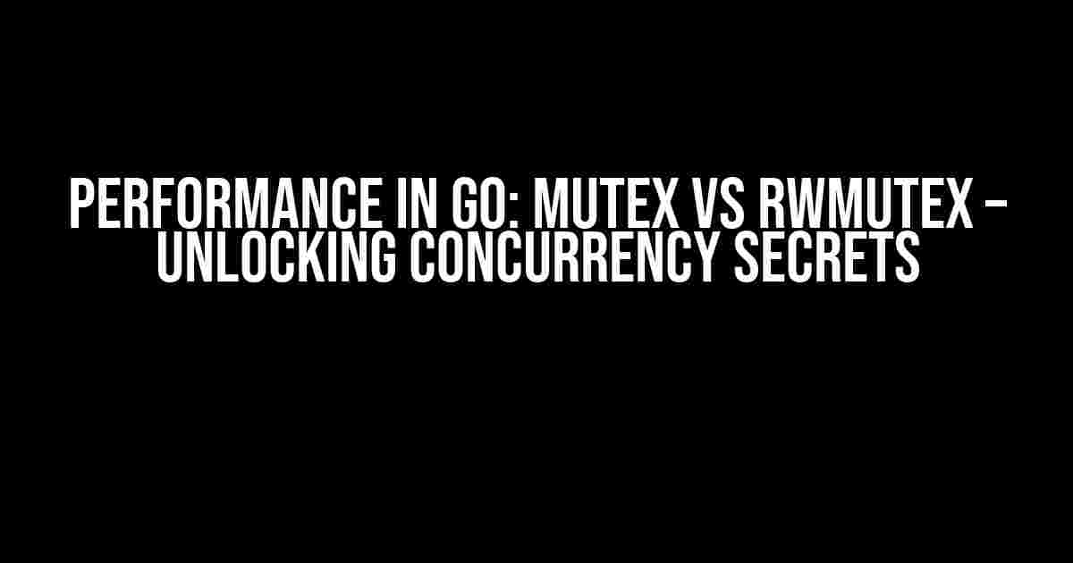 Performance in Go: Mutex vs RWMutex – Unlocking Concurrency Secrets